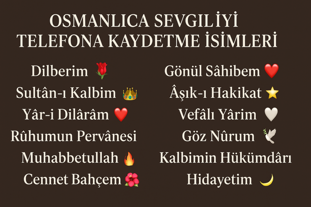 osmanlıca sevgiliyi telefona kaydetme isimleri
