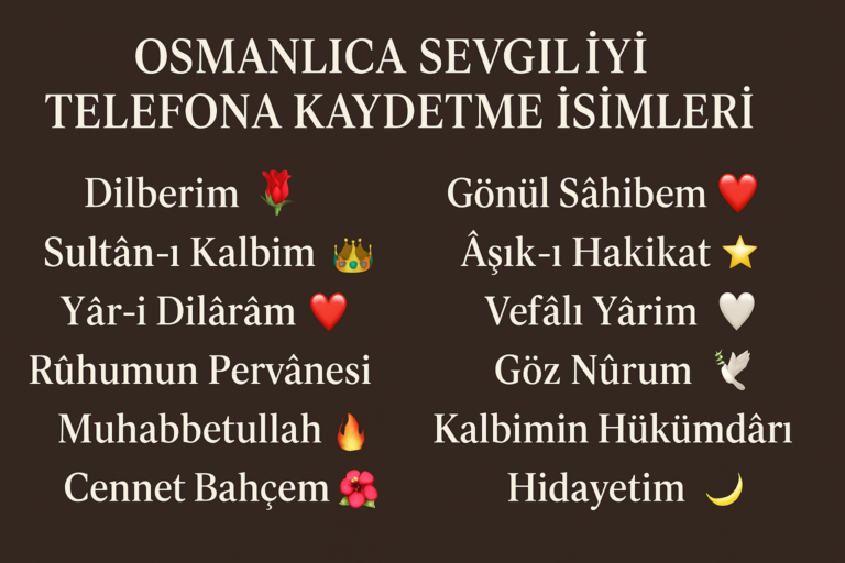 osmanlıca sevgiliyi telefona kaydetme isimleri